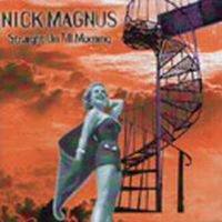 Nick Magnus : Straight on Till Morning